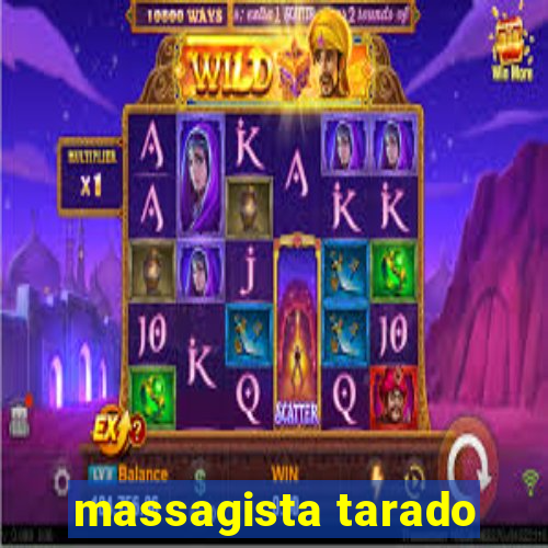 massagista tarado